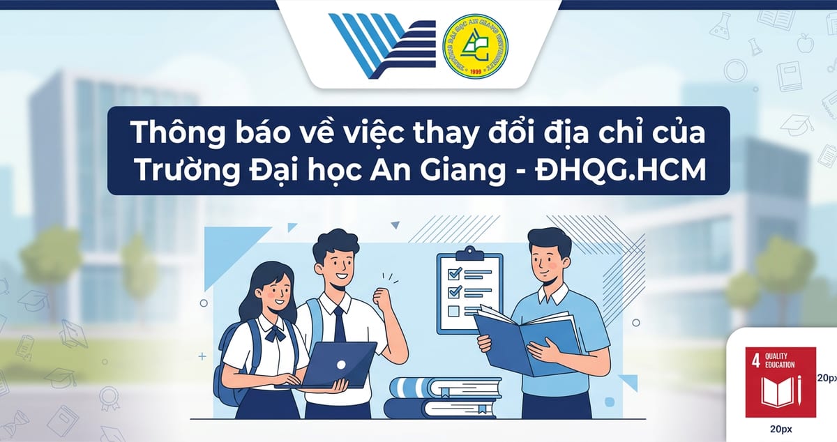 Thông báo về việc thay đổi địa chỉ của Trường Đại học An Giang - ĐHQG.HCM
