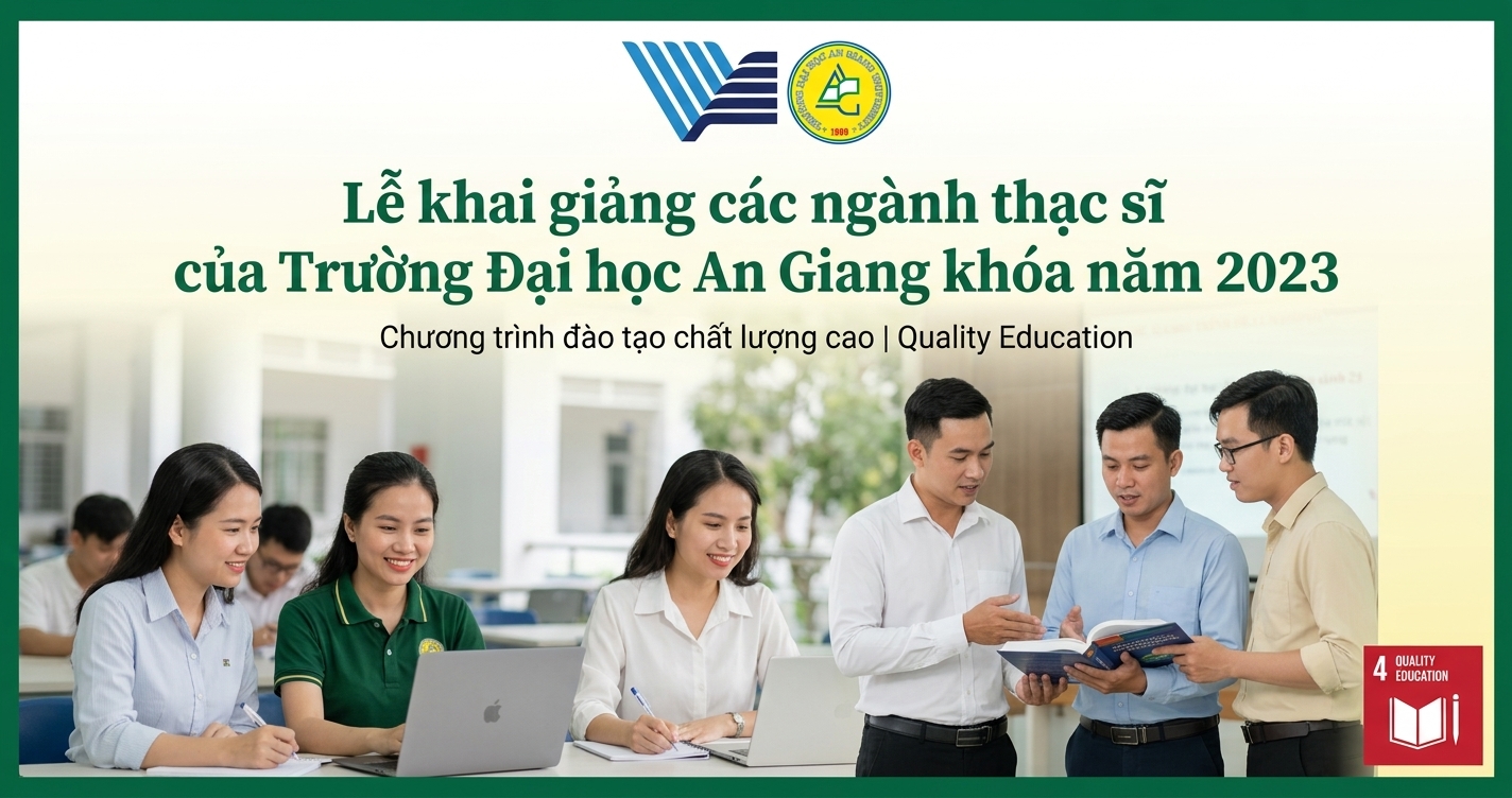Lễ khai giảng các ngành thạc sĩ của Trường Đại học An Giang khóa năm 2023