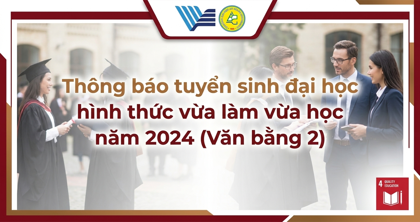 Thông báo tuyển sinh đại học hình thức vừa làm vừa học năm 2024 (Văn bằng 2)