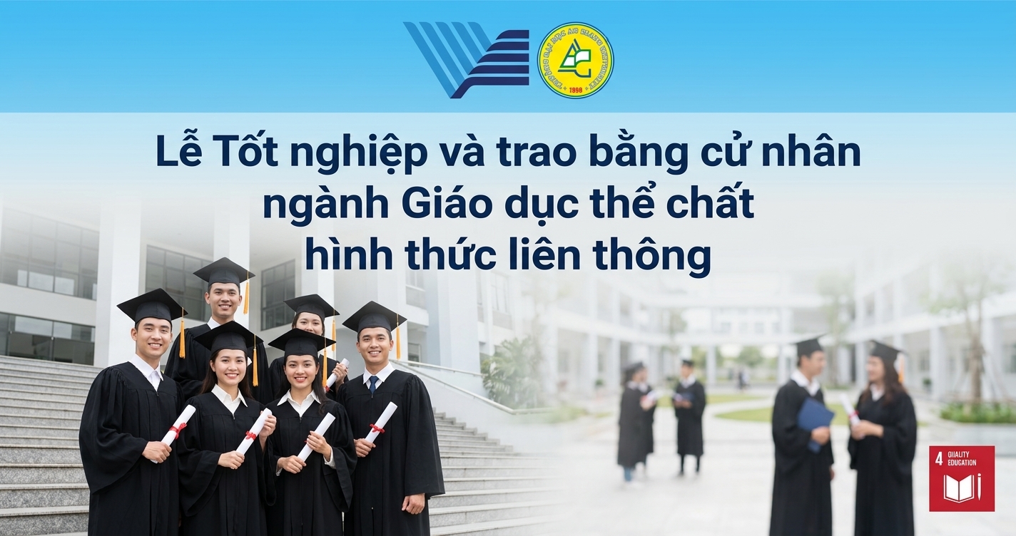Lễ Tốt nghiệp và trao bằng cử nhân ngành Giáo dục thể chất hình thức liên thông