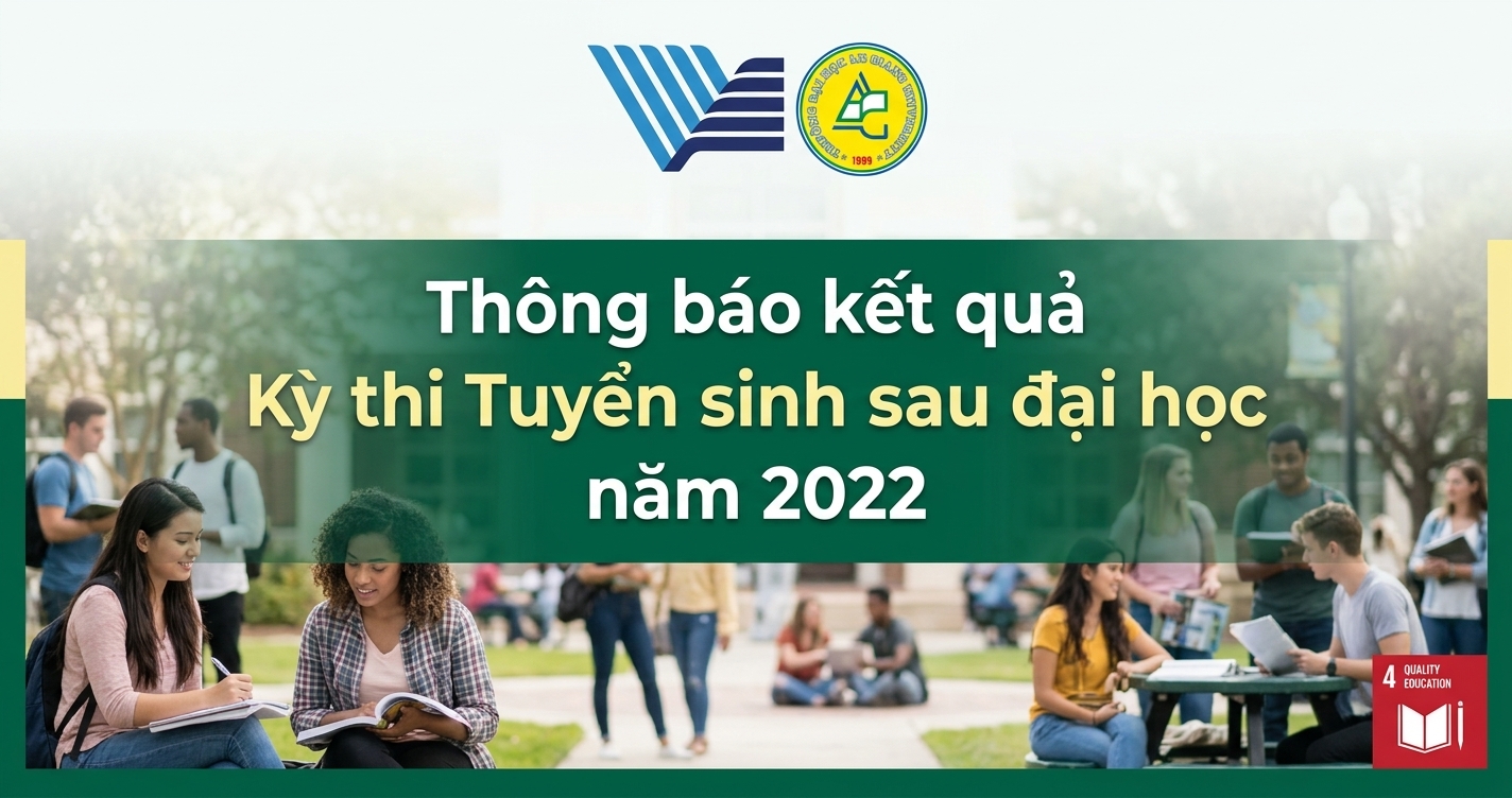 Thông báo kết quả Kỳ thi Tuyển sinh sau đại học năm 2022