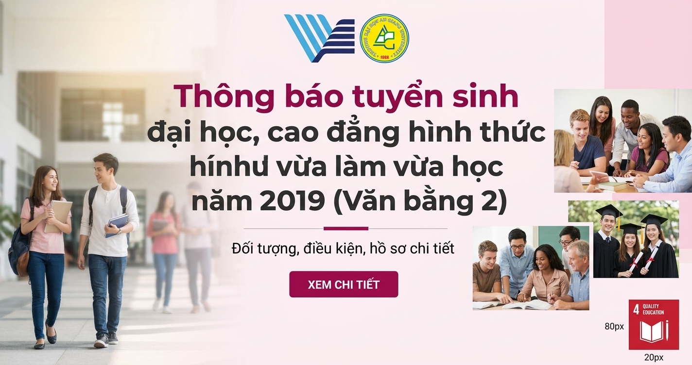 Thông báo tuyển sinh đại học, cao đẳng hình thức vừa làm vừa học năm 2019 (Văn bằng 2)