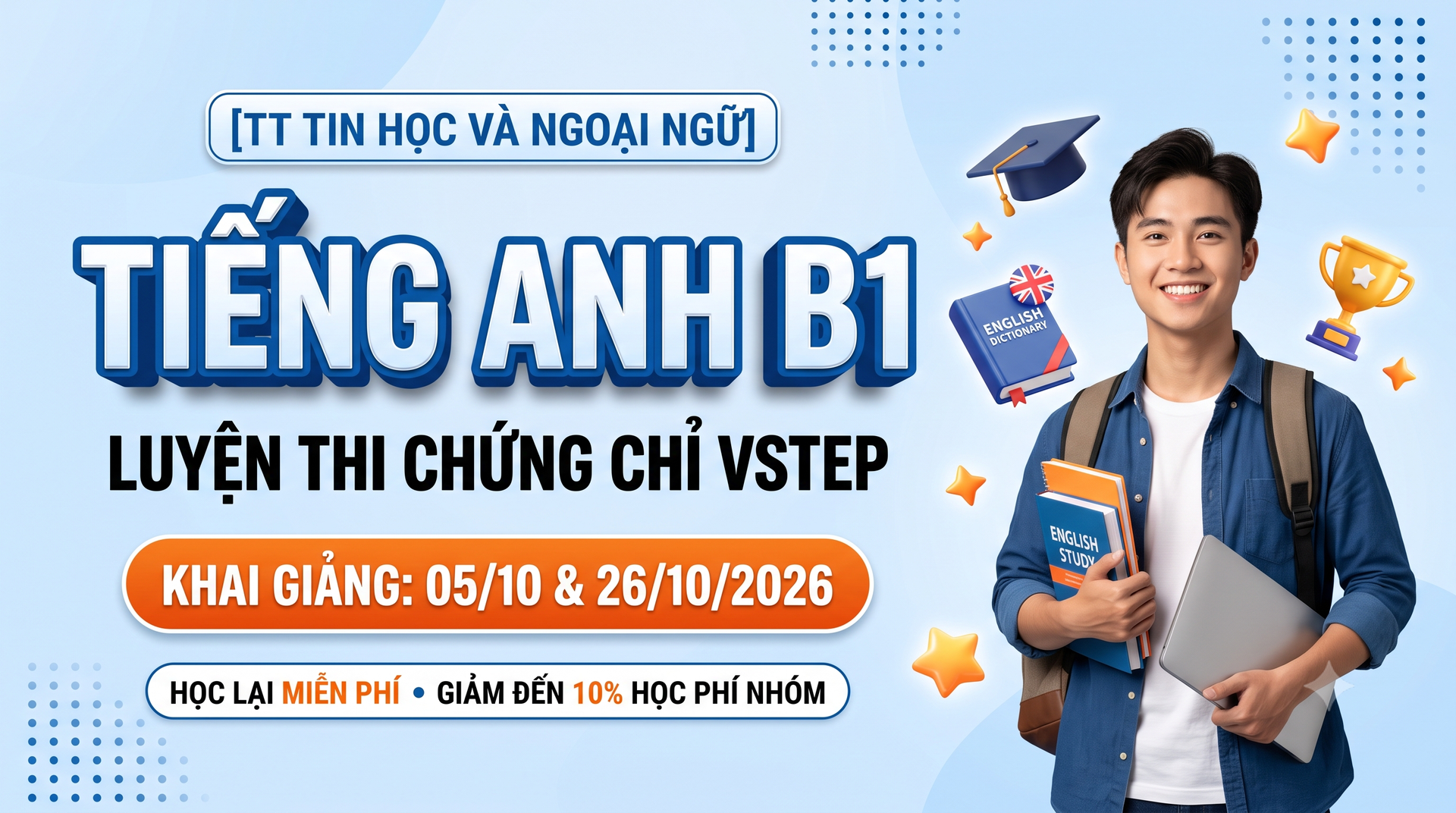 [TT Tin học và Ngoại ngữ] Thông báo chiêu sinh các lớp ôn thi chứng chỉ tiếng Anh trình độ B1 ngày 05/10/2026 và 26/10/20126